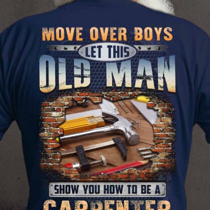 Let This Oldman Show You How to be an Carpenter