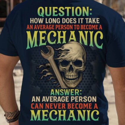Mechanic Quote Apparel - Funny Mechanic