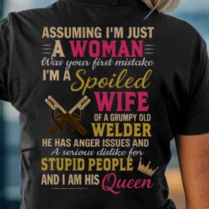 Spoiled Wife Of A Grumpy Welder Apparel – Funny